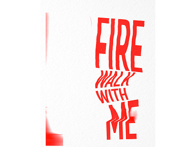 Fire Walk With Me Typography