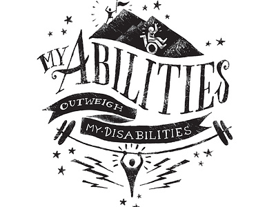 My Abilities Outweigh My Disabilities abilities design disabilities down syndrome dumbbell graphic arts hand drawn hand drawn letters illustration lettering lettering art lettering artist mountain dew signage strength strong man typography words written