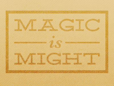 Magic Is Might