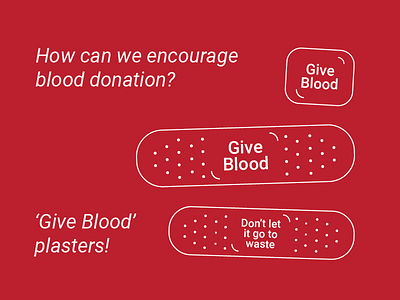 Give Blood Campaign - Plasters advertising blood donation campaign concept health healthcare marketing pharmacy product design