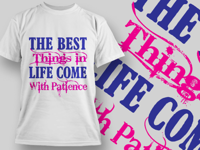The Best Things in Life come With Patience amazon antique branding brochure design business card design creative custom design flyer design graphic design graphic design . logo design illustration logo design motorbike logo new account new t shirt design photoshop shirts t shirt design typography
