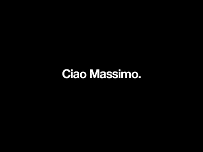 Ciao Massimo black helvetica tribute vignelli white