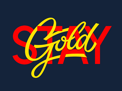 Stay Gold custom gold lettering type typography