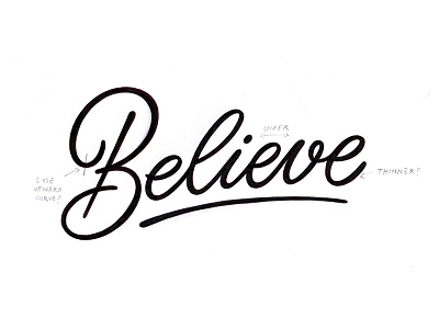 Believe WIP believe calligraphy cursive custom lettering script sketch type wip