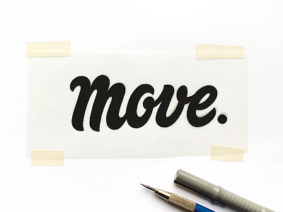 Move Sketch custom goodtype handmade handtype lettering letters logo move script sketch type typography