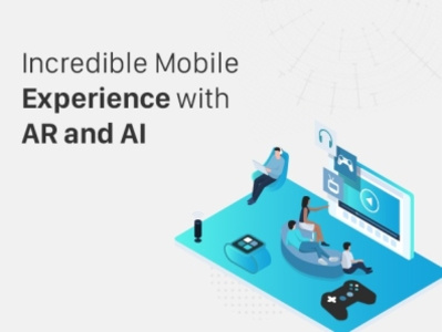 Evolving Mobile Experiences by using AR and AI app developers artificial intelligence augmented reality mobile app development