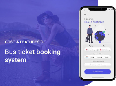 Bus Ticket Booking Software Development Cost & Key Features