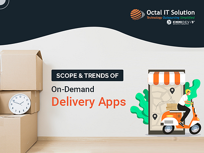 Scope of On-Demand Delivery Apps and Market Trends by 2025