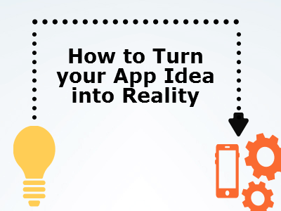 How can you turn your app idea into reality