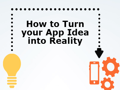 How can you turn your app idea into reality