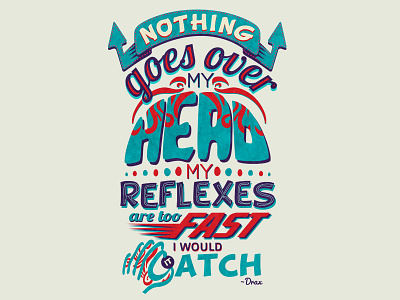 Nothing Goes Over My Head: A Tyopgraphic Quote Design design drax gotg guardians illustration quote type typography vector