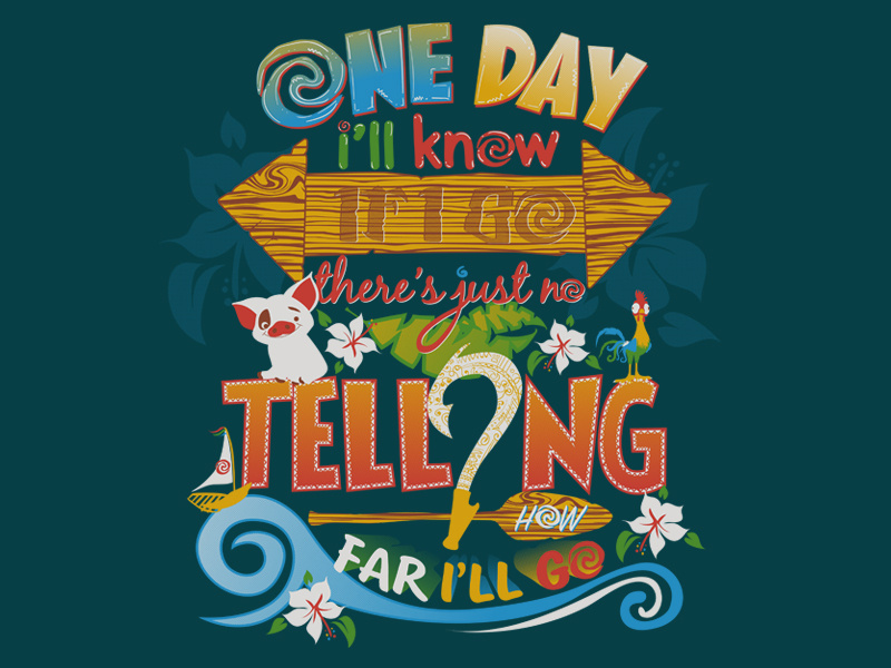 How Far I'll Go: A Moana Typography Design lin manuel illustration fanart disney font design typography moana