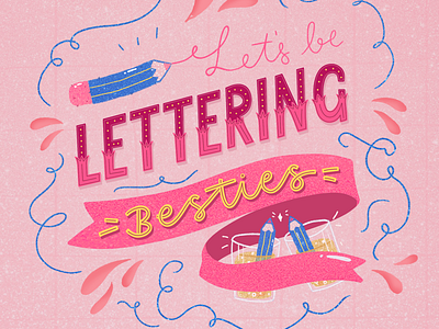 Let’s be Lettering Besties collaboration custom lettering glitter hand lettering illustration lettering besties