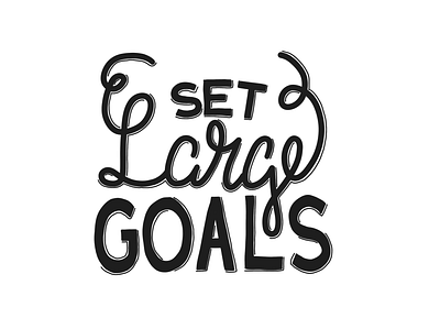 Set large goals daily dailydrawing goals hand lettering illustration lettering