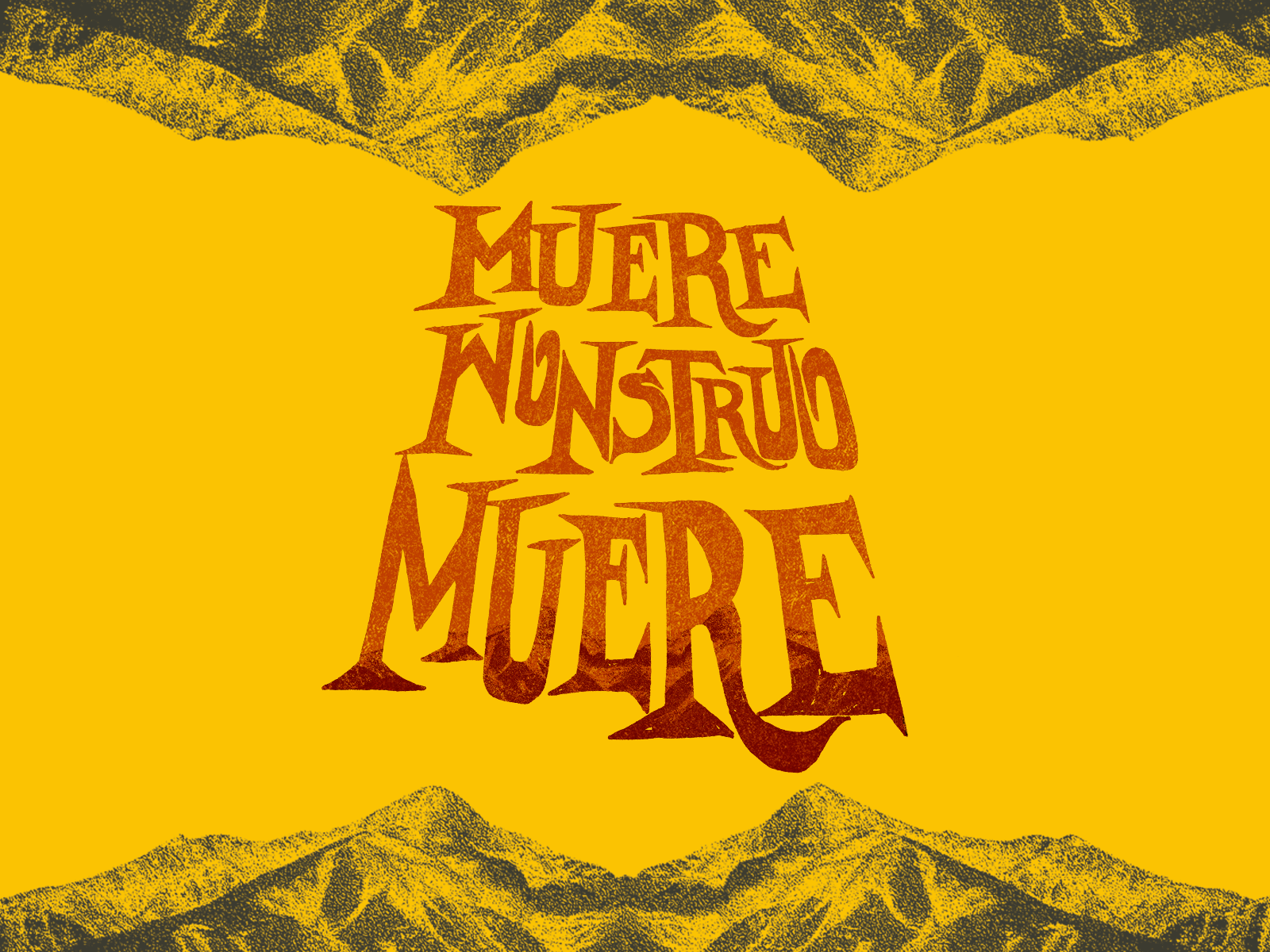 Muere Monstruo Muere design illustration lettering letters