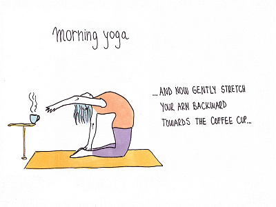 Morning yoga coffee comic funny illustration morning my life relatable simple yoga