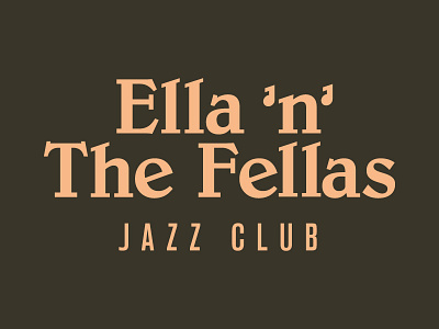 Ella 'n' The Fellas branding jazz jazz club logotype typography wordmark