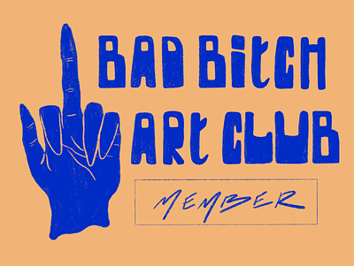 Bad B*tch Art Club branding drawing graphic design hand illustration sketch typography