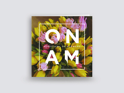 Onam - A festival of flowers cards festival flowers flowertype harvest kerala malayalam maveli onam tulips typography yellow