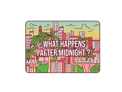 What Happens After Midnight ? artist badge logo badgedesign city design graphic design illustration illustrator lineart logo monoline monoline logo tshirt design vector vintage badge vintage badges vintage illustration