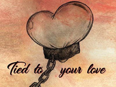 tied to your love