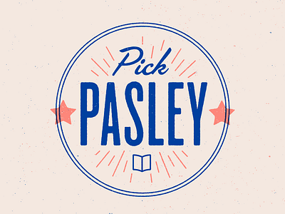 Pick Pasley campaign election pin stamp typography vote