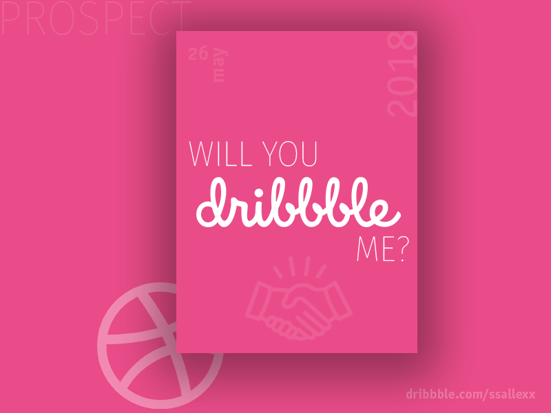 Will you dribbble me? looking for invite