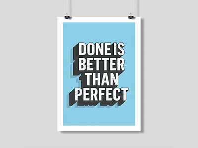 Done Is Better Than Perfect done perfect poster typography