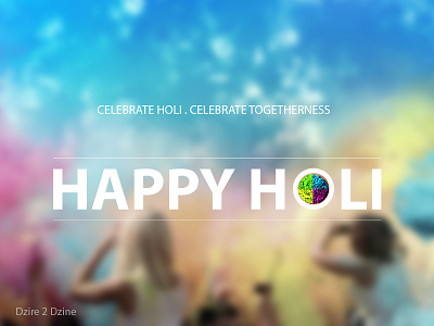 Celebrate Holi . Celebrate Togetherness