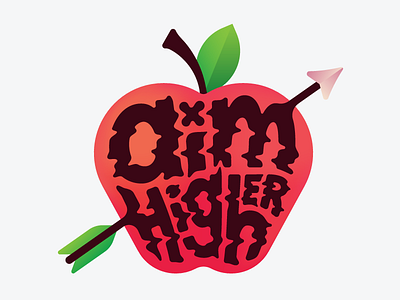 Aim Higher apple arrow distortion fruit type typography