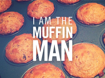 I Am The Muffin Man