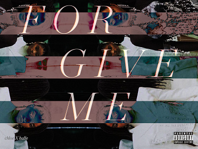 Forgive Me - Chloe x Halle (1) album cover beyonce chloe and halle hip hop music photo photoshop type typedesign