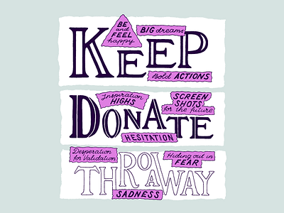 Keep. Donate. Throw Away. 2020 custom typography design focus hand drawn handlettering handmadefont lettering personal type typography