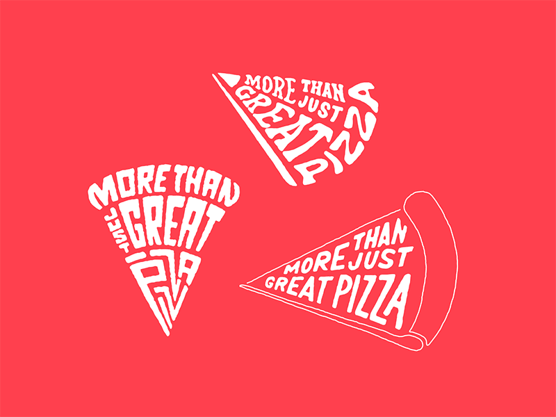 More Than Just Great Pizza hand drawn lettering pizza process sketch t shirt texture typography