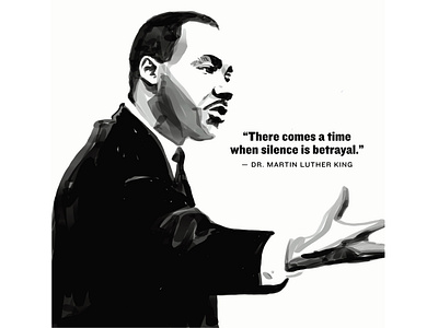 Dr Martin Luther King blackandwhite illustration ipadpro martin luther king mlk procreate silence is betrayal