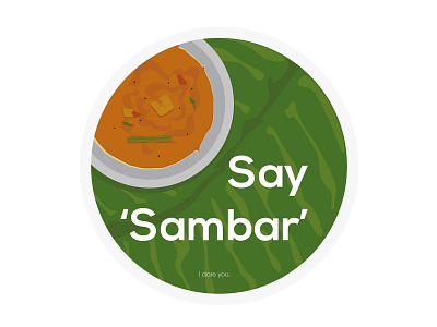 Say Sambar adobeillustrator bananaleaf design dosa food idli illustration illustrator sambar sketch southindian sticker vector