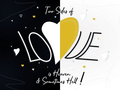 Two Sides of Love black fun heart heaven hell life love love is love sides playful two typography valentine valentine day white yellow