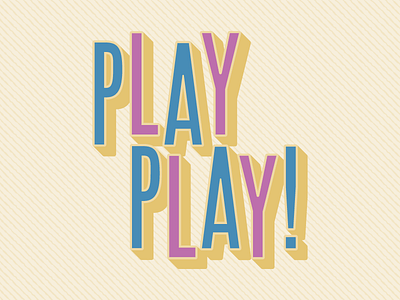 Play Play dropshadow kids pastel color play theatre typedesign typography