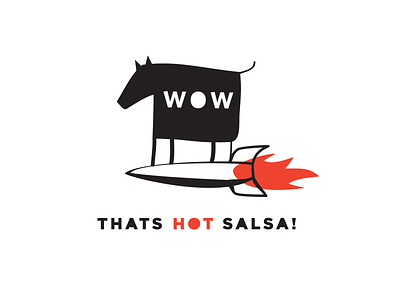 Wow Thats Hot Salsa! Cow cow hot salsa! thats wow