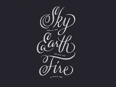 Sky Earth Fire calligraphy earth fire hand lettering lettering poster quote sky typography