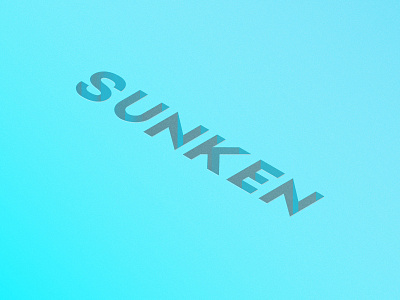 SUNKEN 3d design deutsch deutschland effect german germany graphic graphicdesign meaning mood sink sketch sunken text typography