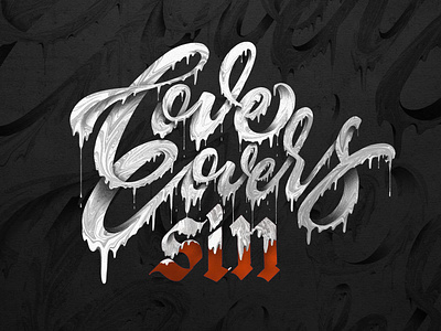 Love Covers Sin - Typism Book Five brush lettering custom type customlettering customtype design hand drawn hand lettering handlettered handlettering illustration ipadpro lettering lettering art letters paint procreate type typedesign typography typography art