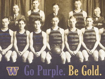 Go Purple. Be Gold. basketball gold march madness purple seattle uw washington