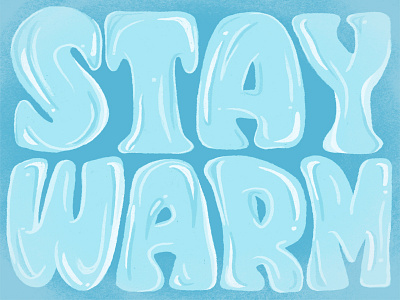 Stay Warm design hand lettering ice block illustration lettering letters minneapolis minnesota procreate type type design typography winter winter is coming
