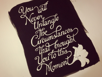 You Will Never Untangle... in Gouache brush curves filament gouache hand lettering hand made illustration ink leonard cohen lettering ligature lilly ornament process script type typography