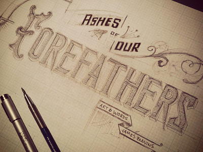 Ashes of Our Forefathers 4chambers ashes comics crosshatch drafting florida font forefathers grid handlettering illustration ink lettering measurements pencil sketch tampa technique texture title type typography