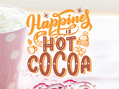 Hot Cocoa Lettering Composition christmas cocoa composition design drawing hand drawn illustration lettering lettering art lettering artist logo logotype portfolio poster print quote typography vector vector art vector artwork