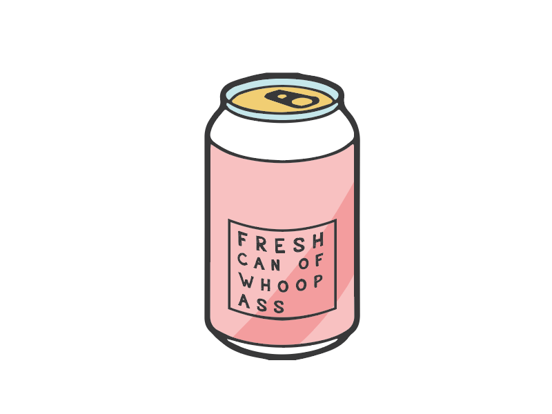 Fresh can of whoop ass. by Stacie Lee on Dribbble