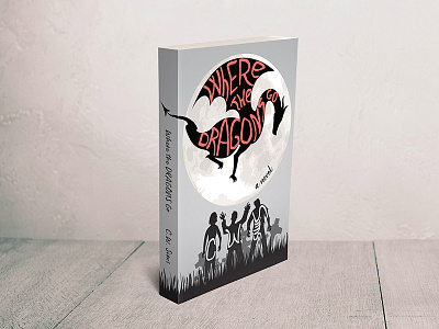 Where The Dragons Go - book cover artsy book cover dragon innovative young adult zombie