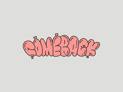 Quick Comeback balloon comeback font inflated lettering letters plastic text type typography
